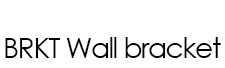 BRKT Wall bracket