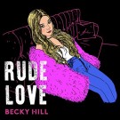 Becky HIll – Rude Love