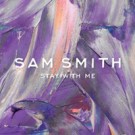 Sam Smith - Stay With Me 